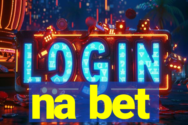 na bet